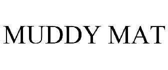 MUDDY MAT