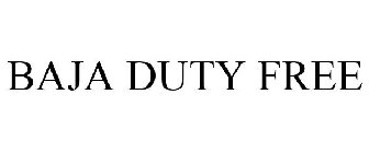 BAJA DUTY FREE