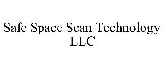 SAFE SPACE SCAN TECHNOLOGY LLC