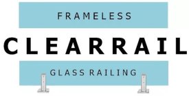 CLEARRAIL FRAMELESS GLASS RAILING