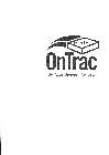 ONTRAC ON-TIME DELIVERY FOR LESS