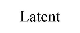 LATENT