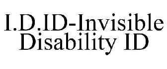 I.D.ID-INVISIBLE DISABILITY ID