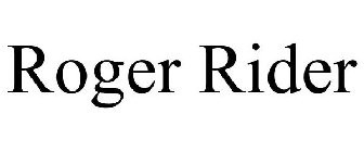 ROGER RIDER