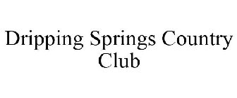 DRIPPING SPRINGS COUNTRY CLUB