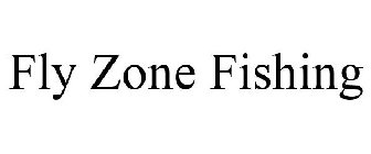 FLY ZONE FISHING