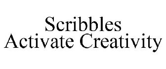 SCRIBBLES ACTIVATE CREATIVITY