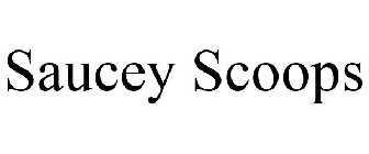 SAUCEY SCOOPS