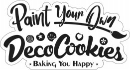 PAINT YOUR OWN DECOCOOKIES BAKING YOU HAPPY