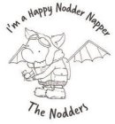 I'M A HAPPY NODDER NAPPER THE NODDERS