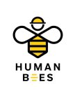 HUMAN BEES
