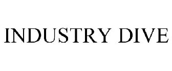 INDUSTRY DIVE