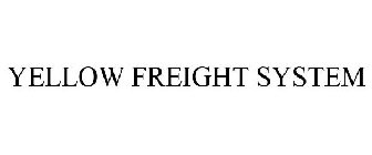 YELLOW FREIGHT SYSTEM
