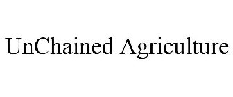 UNCHAINED AGRICULTURE