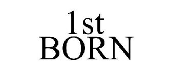 1ST BORN