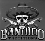 BANDIDO TACTITIONS