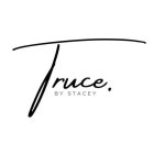 TRUCE. BY STACEY