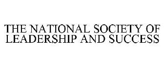 THE NATIONAL SOCIETY OF LEADERSHIP AND SUCCESS