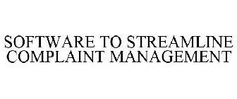 SOFTWARE TO STREAMLINE COMPLAINT MANAGEMENT