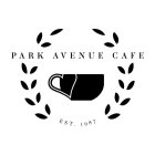 PARK AVENUE CAFE, EST. 1987