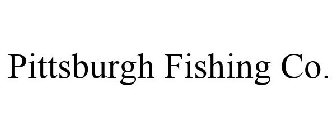 PITTSBURGH FISHING CO.