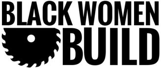 BLACK WOMEN BUILD