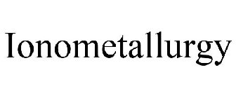 IONOMETALLURGY