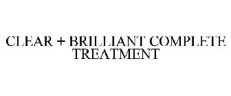 CLEAR + BRILLIANT COMPLETE TREATMENT