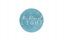 THE BLUEST LIGHT