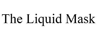 THE LIQUID MASK