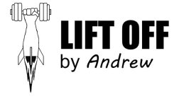 LIFT OFF BY ANDREW