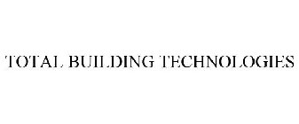 TOTAL BUILDING TECHNOLOGIES