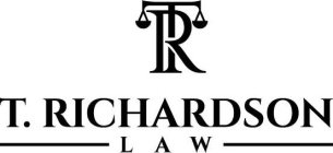 TR T. RICHARDSON LAW