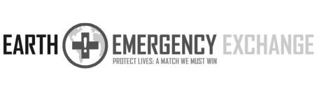 EARTH EMERGENCY EXCHANGE PROTECT LIVES: A MATCH WE MUST WIN
