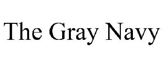 THE GRAY NAVY