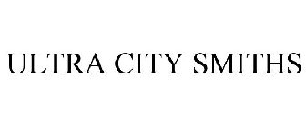 ULTRA CITY SMITHS