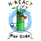 N-REACT FOR KIDS