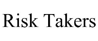 RISK TAKERS