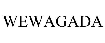 WEWAGADA