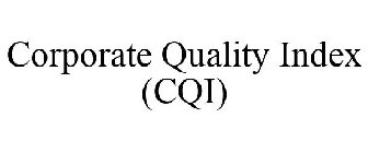 CORPORATE QUALITY INDEX (CQI)