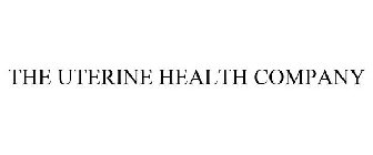 THE UTERINE HEALTH COMPANY