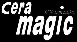 CERA MAGIC QUICK