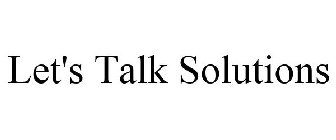 LET'S TALK SOLUTIONS