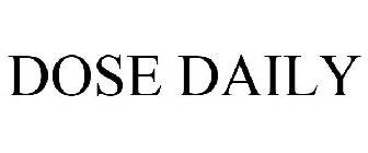 DOSE DAILY