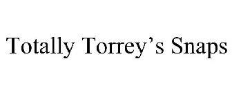 TOTALLY TORREY'S SNAPS