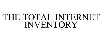 THE TOTAL INTERNET INVENTORY