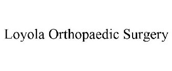 LOYOLA ORTHOPAEDIC SURGERY