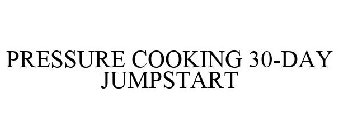 PRESSURE COOKING 30-DAY JUMPSTART
