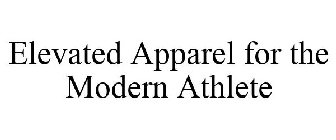 ELEVATED APPAREL FOR THE MODERN ATHLETE