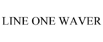 LINE ONE WAVER